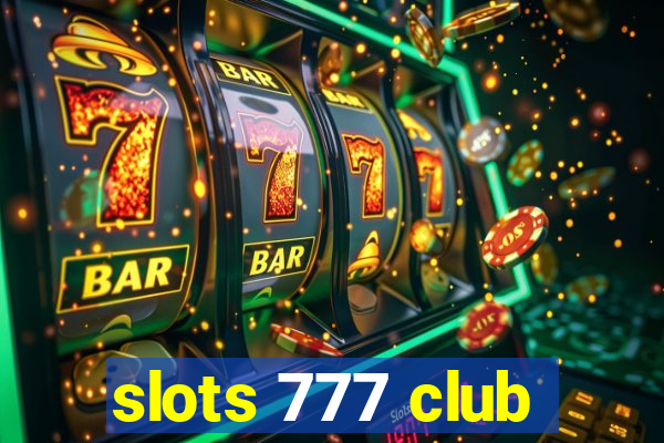 slots 777 club